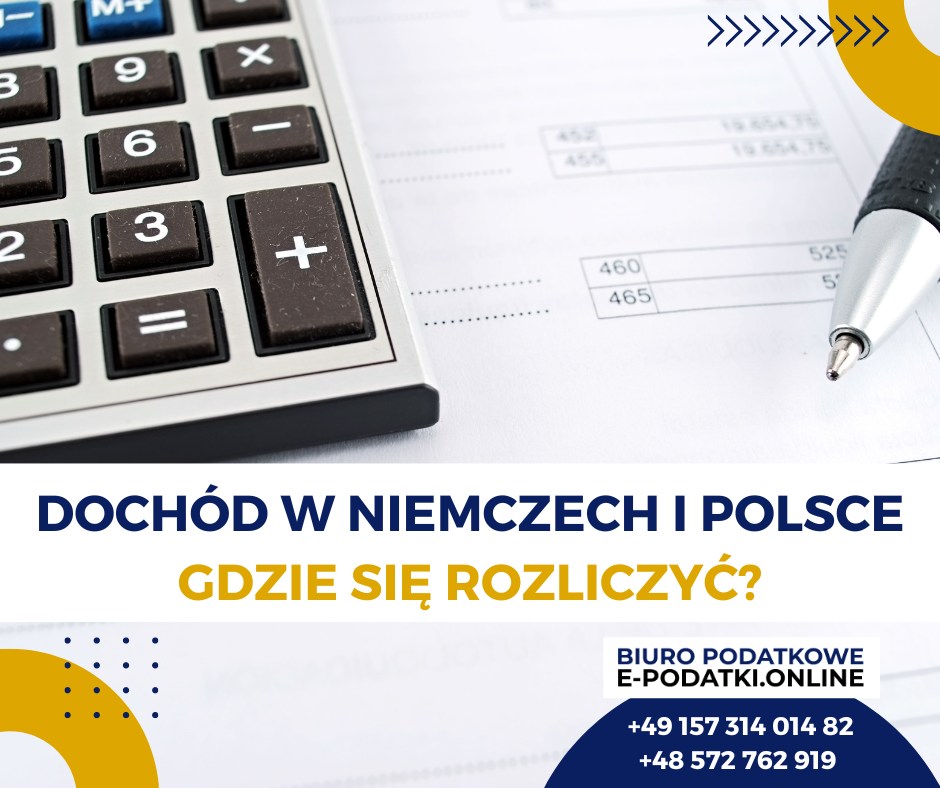 Dochód W Niemczech I Polsce Gdzie Się Rozliczyć Zwrot Podatku Z Niemiec Rozliczenia Niemcy 0222